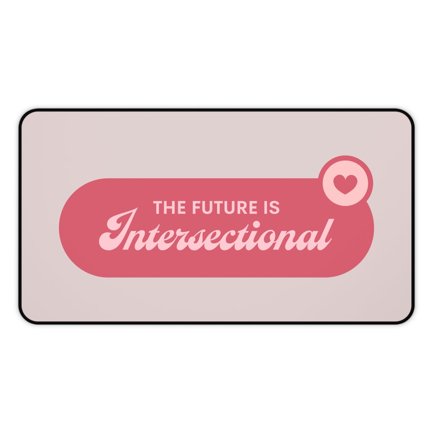Desk Mat — "The Future Is Intersectional" Pink Feminist Mousepad