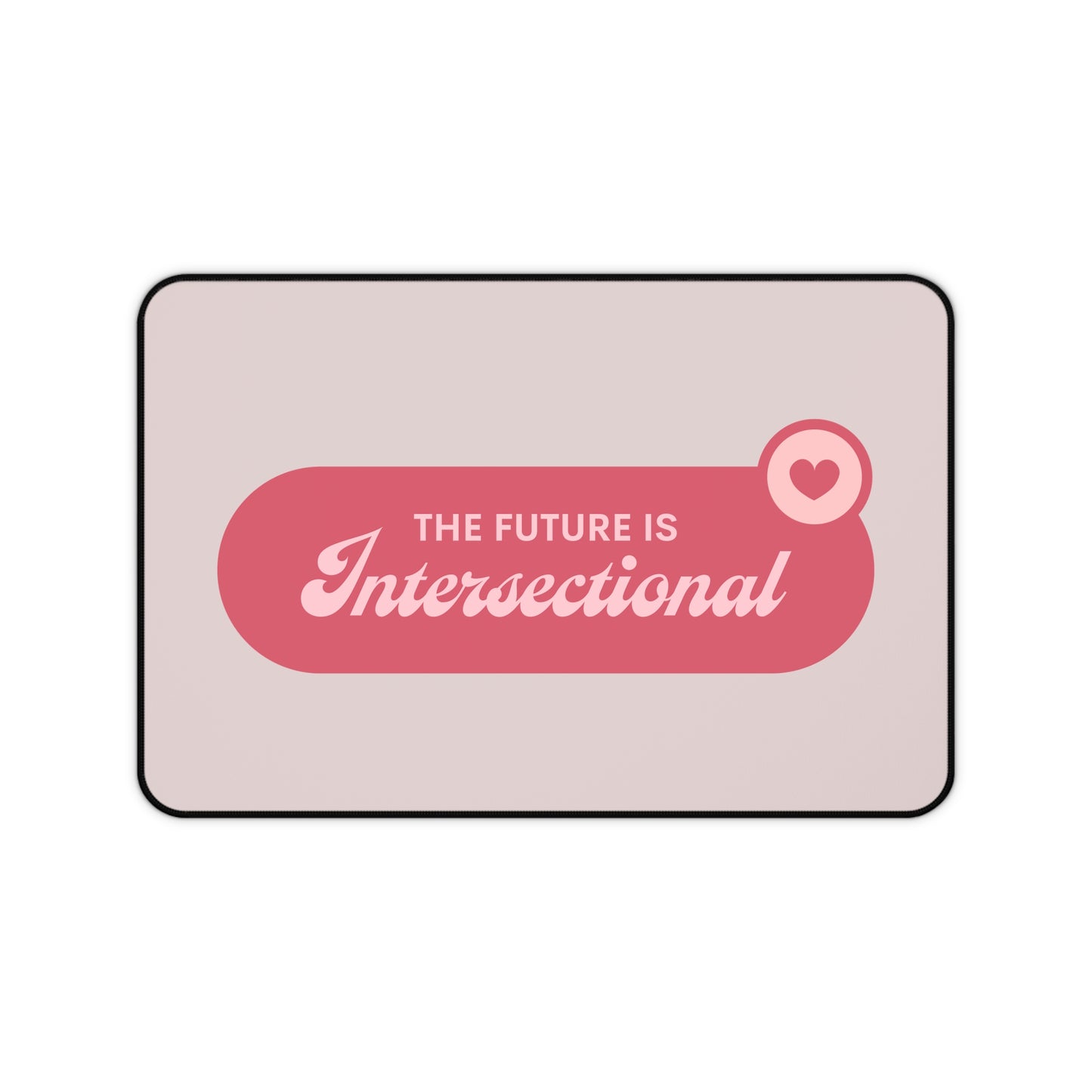 Desk Mat — "The Future Is Intersectional" Pink Feminist Mousepad