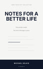 Cover of Notes for a Better Life by Michael Gelkis, Karibunest